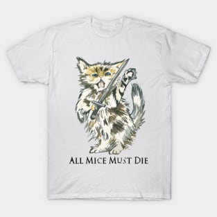 All mice must die T-Shirt